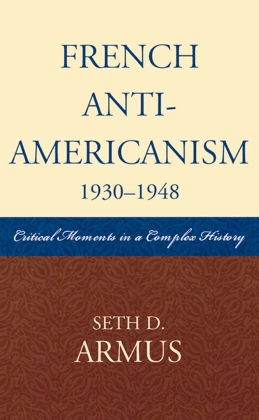 French Anti-Americanism (1930-1948)