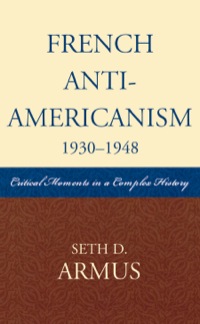 Cover image: French Anti-Americanism (1930-1948) 9780739112687