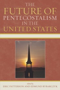 Cover image: The Future of Pentecostalism in the United States 9780739121023