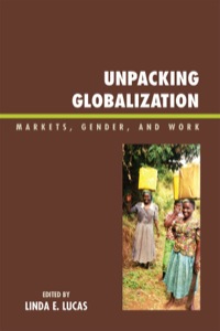Cover image: Unpacking Globalization 9780739121573