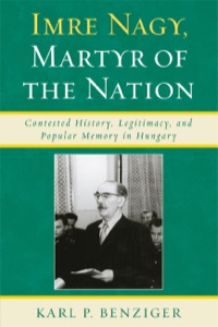 Cover image: Imre Nagy, Martyr of the Nation 9780739123300