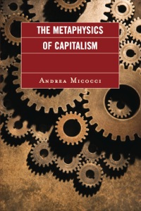 Cover image: The Metaphysics of Capitalism 9780739128374