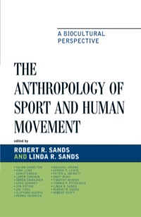 Cover image: The Anthropology of Sport and Human Movement 9780739129401