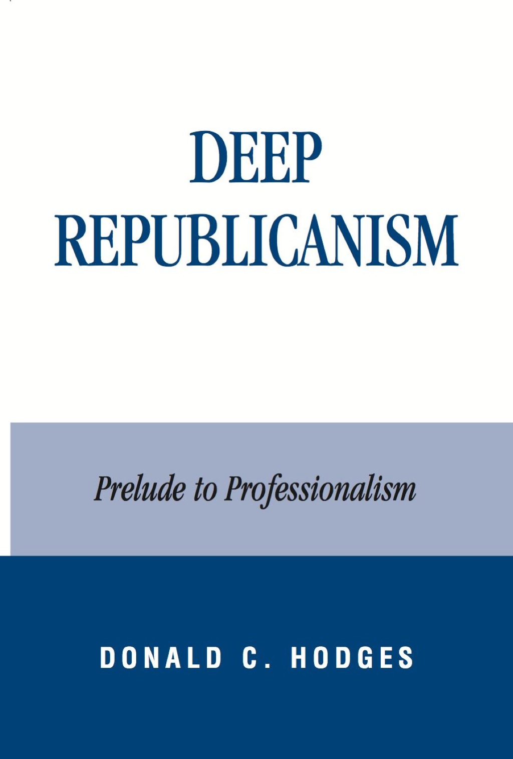 Deep Republicanism Prelude to Professionalism