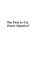 Omslagafbeelding: The First to Cry Down Injustice? 9780739113813