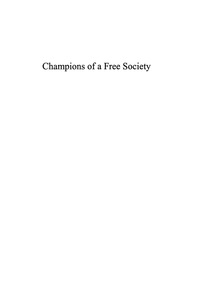 صورة الغلاف: Champions of a Free Society 9780739126479