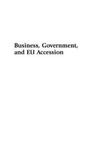 表紙画像: Business, Government, and EU Accession 9780739130551