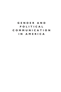 Cover image: Gender and Political Communication in America 9780739131077