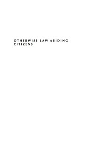 表紙画像: Otherwise Law-Abiding Citizens 9780739127452