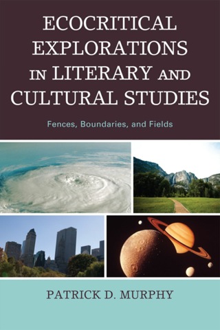 Cover image: Ecocritical Explorations in Literary and Cultural Studies 1st edition 9780739131732