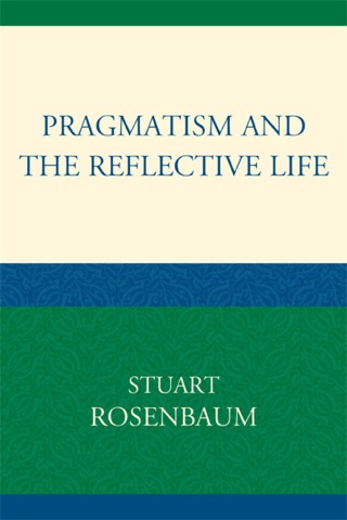 Cover image: Pragmatism and the Reflective Life 9780739132388