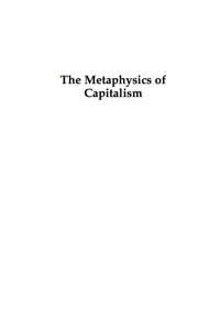 Omslagafbeelding: The Metaphysics of Capitalism 9780739128374