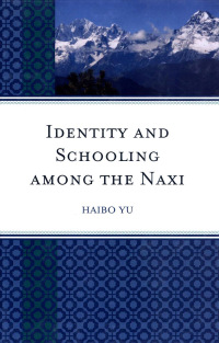 Cover image: Identity and Schooling among the Naxi 9780739132906