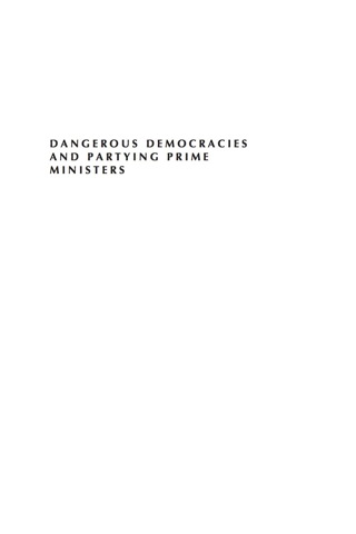 Cover image: Dangerous Democracies and Partying Prime Ministers 9780739133590