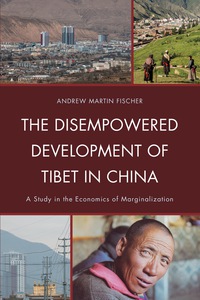 Imagen de portada: The Disempowered Development of Tibet in China 9780739134375