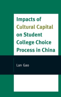 Titelbild: Impacts of Cultural Capital on Student College Choice in China 9780739134412