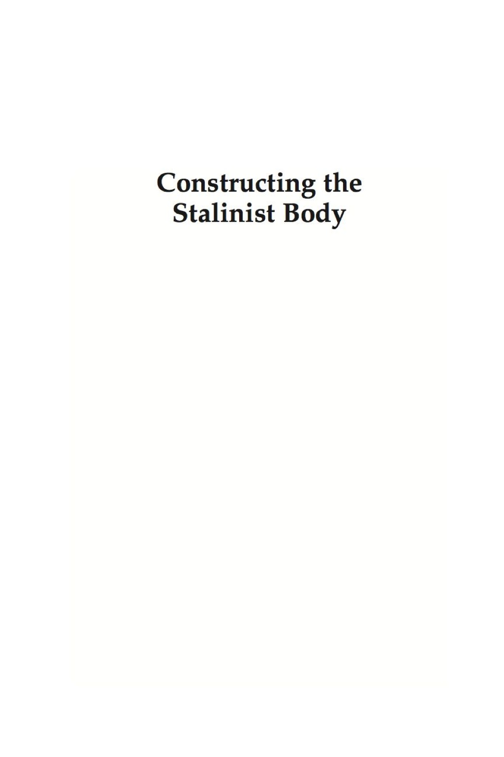 Constructing the Stalinist Body Fictional Representations of Corporeality in the Stalinist 1930s
