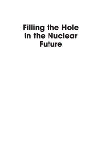 Titelbild: Filling the Hole in the Nuclear Future 9780739135563