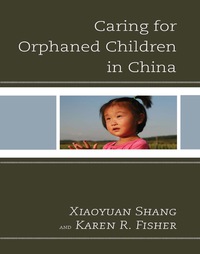 Imagen de portada: Caring for Orphaned Children in China 9780739136942