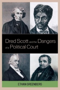 Titelbild: Dred Scott and the Dangers of a Political Court 9780739137581