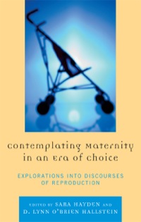 Cover image: Contemplating Maternity in an Era of Choice 9780739138908