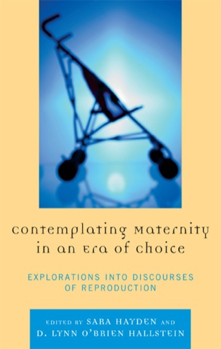 Cover image: Contemplating Maternity in an Era of Choice 9780739138908