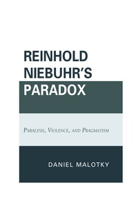 Cover image: Reinhold Niebuhr's Paradox 9780739139608