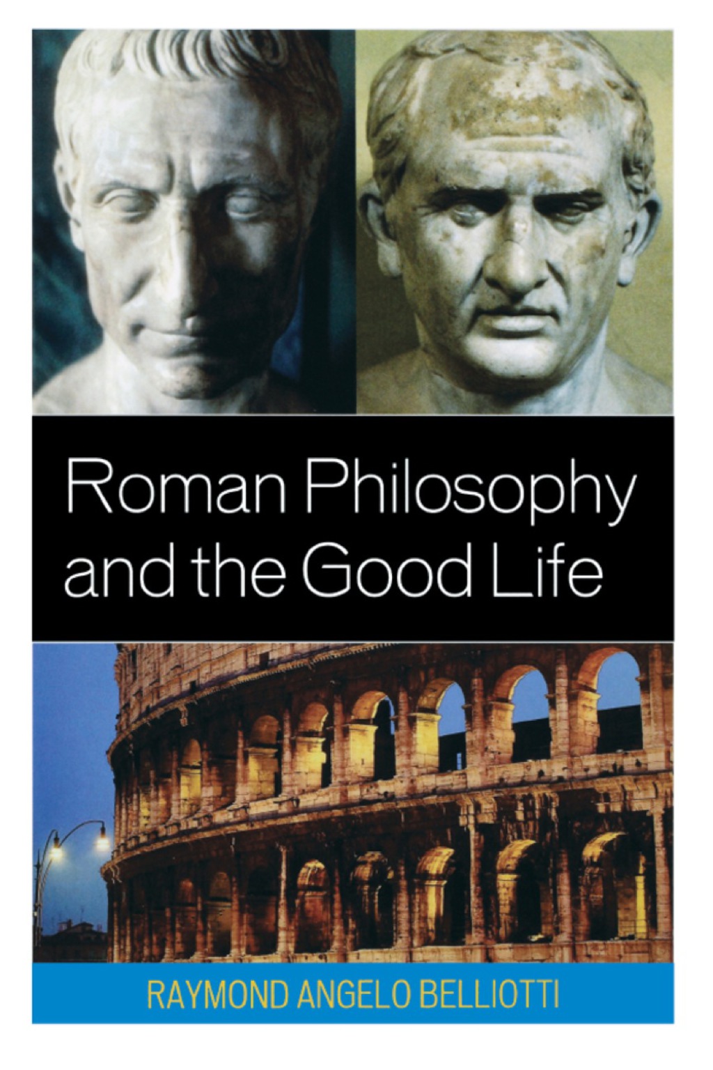 Roman Philosophy and the Good Life