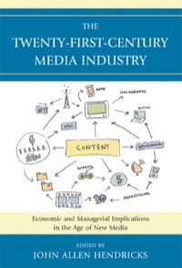 Cover image: The Twenty-First-Century Media Industry 9780739140031