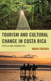 Cover image: Tourism and Cultural Change in Costa Rica 9780739140215