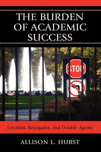Titelbild: The Burden of Academic Success 9780739140598