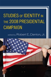 Omslagafbeelding: Studies of Identity in the 2008 Presidential Campaign 9780739141021