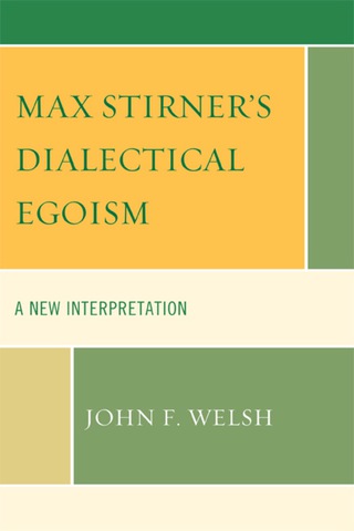 Cover image: Max Stirner's Dialectical Egoism 1st edition 9780739141557
