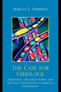 Cover image: The Case for Gridlock 9780739142387