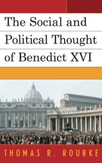 Cover image: The Social and Political Thought of Benedict XVI 9780739142813