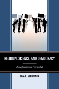 Omslagafbeelding: Religion, Science, and Democracy 9780739142868