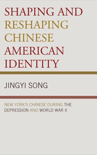 Immagine di copertina: Shaping and Reshaping Chinese American Identity 1st edition 9780739143070