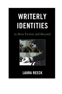 Imagen de portada: Writerly Identities in Beur Fiction and Beyond 9780739143612
