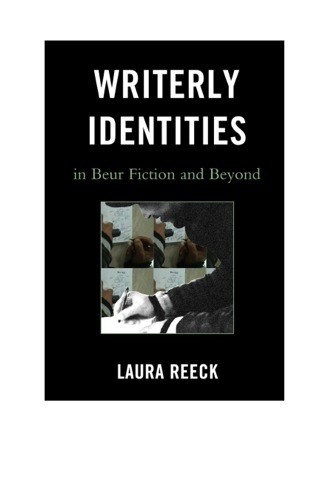 Titelbild: Writerly Identities in Beur Fiction and Beyond 1st edition 9780739143612