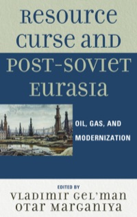 Cover image: Resource Curse and Post-Soviet Eurasia 9780739143735