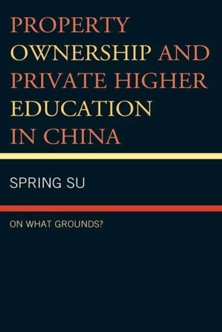 Cover image: Property Ownership and Private Higher Education in China 1st edition 9780739143797