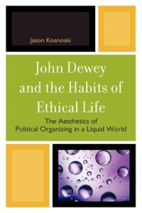 Cover image: John Dewey and the Habits of Ethical Life 9780739144640