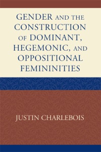 Titelbild: Gender and the Construction of Hegemonic and Oppositional Femininities 9780739144886