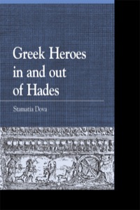 Cover image: Greek Heroes in and out of Hades 9780739144978