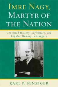 Cover image: Imre Nagy, Martyr of the Nation 9780739123317