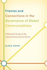Omslagafbeelding: Frames and Connections in the Governance of Global Communications 9780739146439