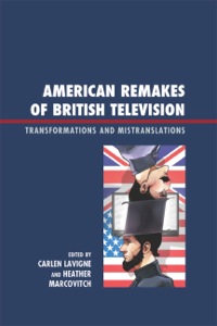 Imagen de portada: American Remakes of British Television 9780739146729