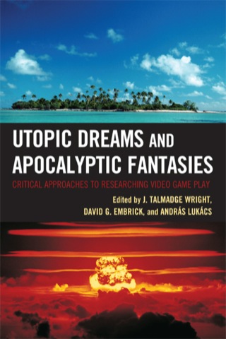 Cover image: Utopic Dreams and Apocalyptic Fantasies 9780739147009
