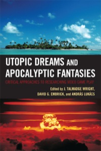 Omslagafbeelding: Utopic Dreams and Apocalyptic Fantasies 9780739147009