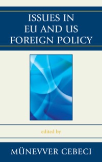 صورة الغلاف: Issues in EU and US Foreign Policy 9780739147177